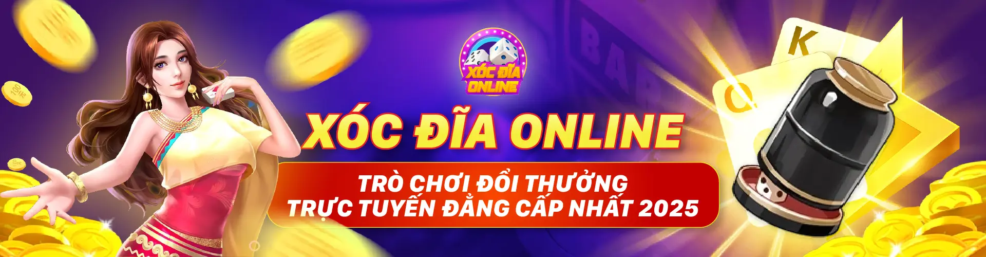 Xóc Đĩa Online - Trò chơi đổi thưởng trực tuyến đẳng cấp nhất 2025