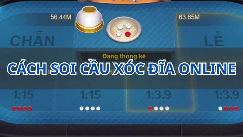 Cách soi cầu xóc đĩa online