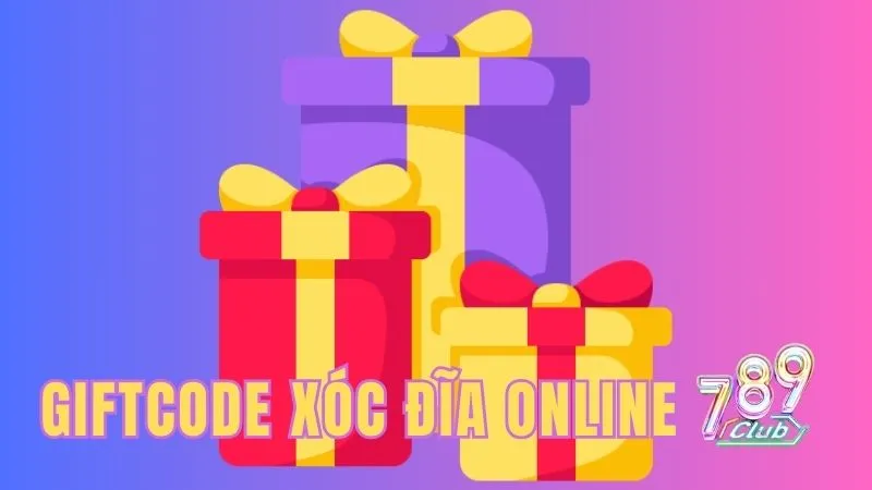 GIFTCODE xóc đĩa online 789CLUB
