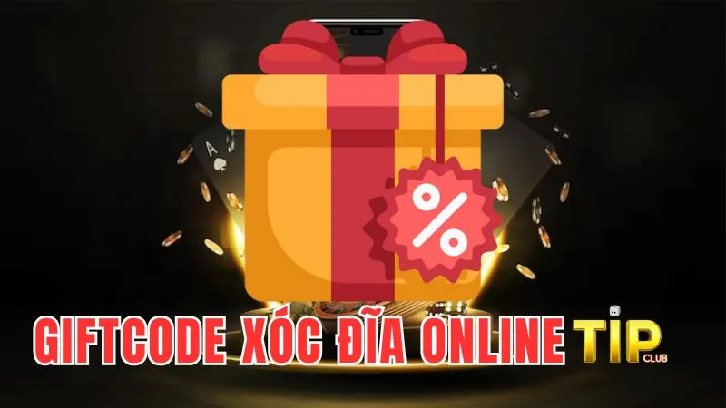 GIFTCODE xóc đĩa online TIPCLUB