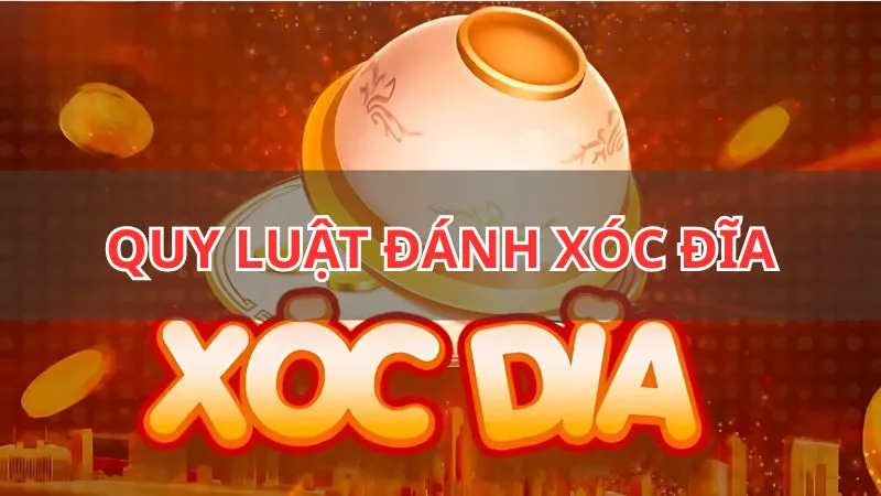 quy luật đánh xóc đĩa